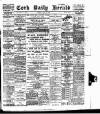 Cork Daily Herald Friday 30 June 1899 Page 1