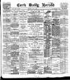 Cork Daily Herald Monday 03 July 1899 Page 1