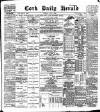 Cork Daily Herald Tuesday 04 July 1899 Page 1