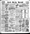 Cork Daily Herald Friday 28 July 1899 Page 1
