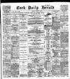 Cork Daily Herald Tuesday 01 August 1899 Page 1