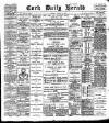 Cork Daily Herald Tuesday 22 August 1899 Page 1