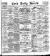 Cork Daily Herald Saturday 26 August 1899 Page 1