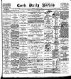 Cork Daily Herald Monday 28 August 1899 Page 1