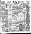 Cork Daily Herald Friday 15 September 1899 Page 1