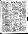 Cork Daily Herald Friday 29 September 1899 Page 1