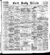 Cork Daily Herald Saturday 30 September 1899 Page 1