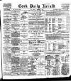 Cork Daily Herald Friday 03 November 1899 Page 1
