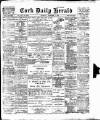 Cork Daily Herald Thursday 07 December 1899 Page 1