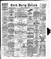 Cork Daily Herald Tuesday 12 December 1899 Page 1
