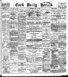 Cork Daily Herald Saturday 26 May 1900 Page 1