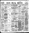 Cork Daily Herald Monday 09 July 1900 Page 1