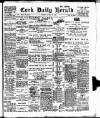 Cork Daily Herald Monday 13 August 1900 Page 1