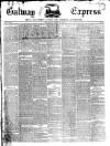 Galway Express Saturday 21 April 1855 Page 1