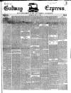 Galway Express Saturday 31 May 1856 Page 1