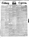 Galway Express Saturday 17 October 1857 Page 1