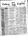 Galway Express Saturday 13 February 1864 Page 1