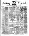 Galway Express Saturday 18 March 1865 Page 1