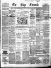 Sligo Chronicle Saturday 18 February 1882 Page 1