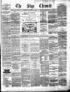 Sligo Chronicle Saturday 11 March 1882 Page 1