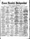 Tower Hamlets Independent and East End Local Advertiser Saturday 03 June 1871 Page 1