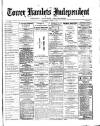 Tower Hamlets Independent and East End Local Advertiser Saturday 04 April 1874 Page 1
