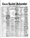Tower Hamlets Independent and East End Local Advertiser Saturday 11 April 1874 Page 1
