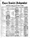 Tower Hamlets Independent and East End Local Advertiser Saturday 02 May 1874 Page 1
