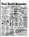 Tower Hamlets Independent and East End Local Advertiser Saturday 04 March 1882 Page 1