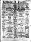 Eastbourne Chronicle Saturday 17 September 1870 Page 1