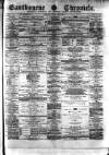 Eastbourne Chronicle Saturday 22 April 1871 Page 1