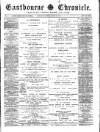 Eastbourne Chronicle Saturday 10 January 1885 Page 1