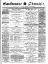 Eastbourne Chronicle Saturday 14 August 1886 Page 1