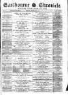 Eastbourne Chronicle Saturday 09 June 1888 Page 1