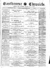 Eastbourne Chronicle Saturday 29 December 1888 Page 1