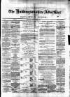 Haddingtonshire Advertiser and East-Lothian Journal Friday 03 March 1882 Page 1