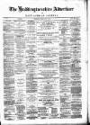 Haddingtonshire Advertiser and East-Lothian Journal Friday 23 April 1886 Page 1