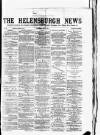 Helensburgh News Thursday 05 July 1877 Page 1