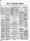 Kirkcaldy Times Wednesday 05 March 1879 Page 1