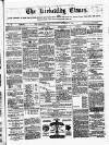 Kirkcaldy Times Wednesday 19 November 1879 Page 1