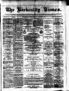 Kirkcaldy Times Wednesday 22 December 1886 Page 1
