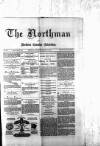 Northman and Northern Counties Advertiser Saturday 17 January 1880 Page 1