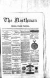 Northman and Northern Counties Advertiser Saturday 31 July 1880 Page 1