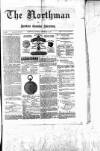 Northman and Northern Counties Advertiser Saturday 04 September 1880 Page 1