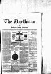 Northman and Northern Counties Advertiser Saturday 02 October 1880 Page 1