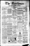 Northman and Northern Counties Advertiser Saturday 20 August 1881 Page 1