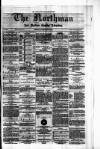 Northman and Northern Counties Advertiser Saturday 01 July 1882 Page 1