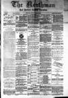 Northman and Northern Counties Advertiser Saturday 10 March 1883 Page 1