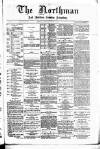 Northman and Northern Counties Advertiser Saturday 16 January 1886 Page 1