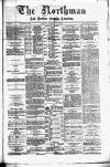 Northman and Northern Counties Advertiser Saturday 03 July 1886 Page 1